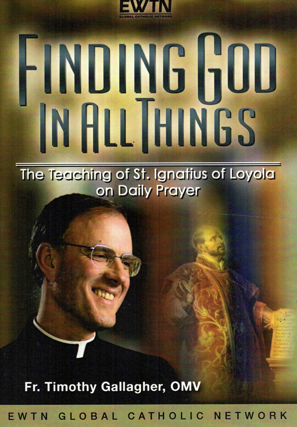 Finding God in All Things: The Teaching of St Ignatius of Loyola on Daily Prayer DVD