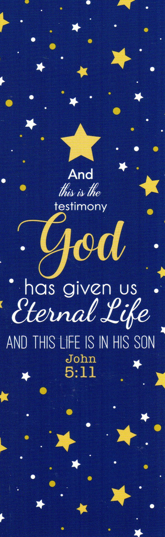 Bookmark - And this is the Testimony God has Given us Eternal Life