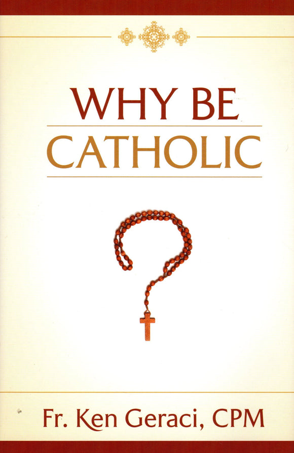 Why be Catholic?