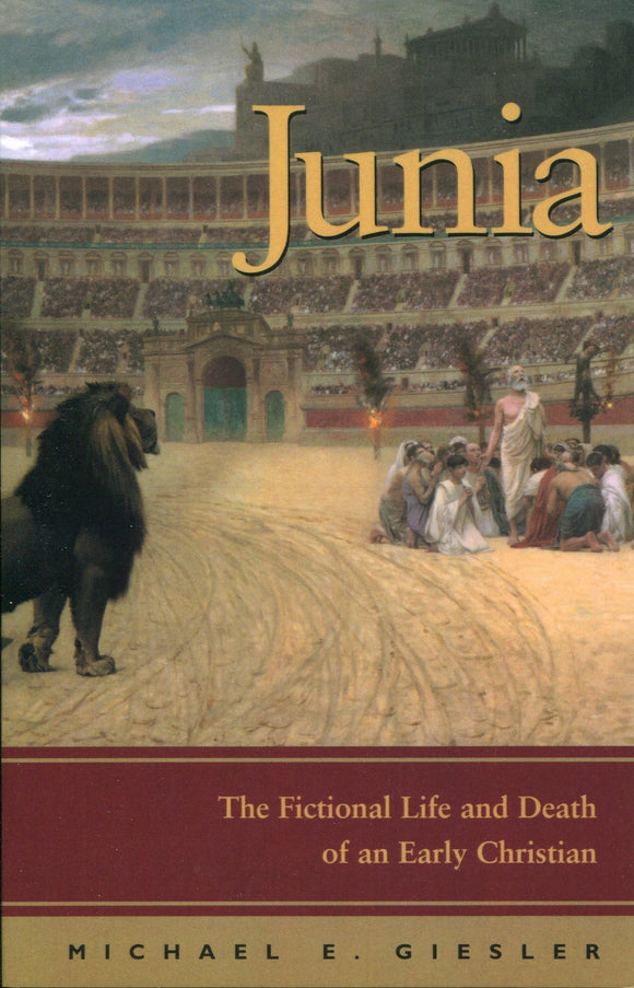 Junia - The Fictional Life and Death of an Early Christian