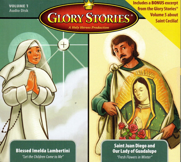 Glory Stories - Blessed Imelda Lambertini / St Juan Diego and Our Lady of Guadalupe CD