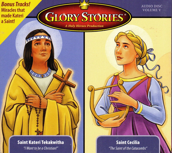 Glory Stories - St Kateri Tekakwitha / St Cecilia CD