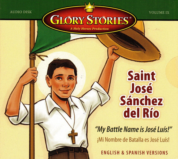 Glory Stories - St Jose Sanchez del Rio