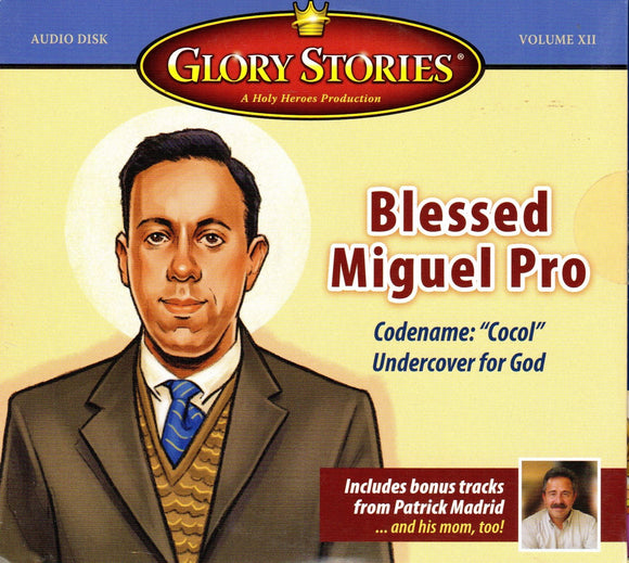Glory Stories - Blessed Miguel Pro CD