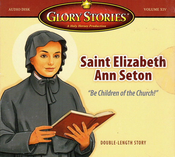 Glory Stories - St Elizabeth Ann Seton CD