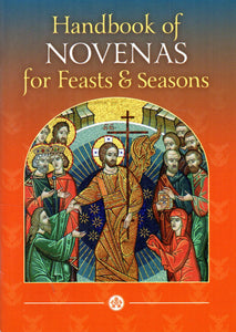 Handbook of Novenas for Feasts and Seasons