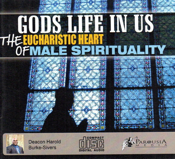 God's Life in Us: The Eucharist Heart of Male Spirituality CD