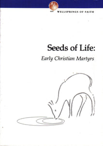 Seeds of Life: Early Christian Martyrs