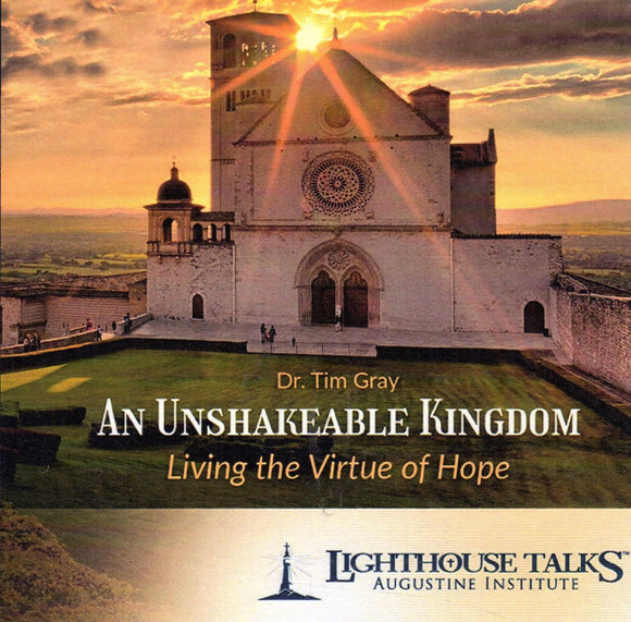 An Unshakeable Kingdom: Living the Virtue of Hope CD