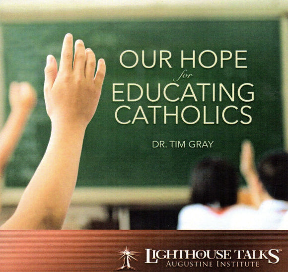 Our Hope for Educating Catholics CD