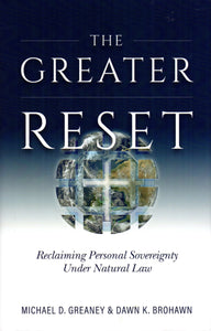 The Greater Reset: Regaining Personal Sovereignty Under Natural Law