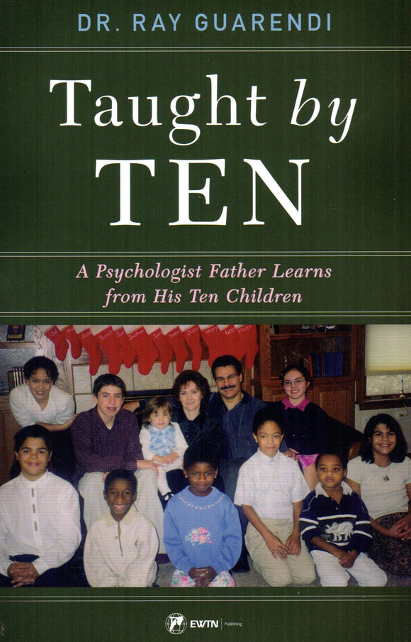 Taught by Ten: A Psychologist Father Learns fronm His Ten Children