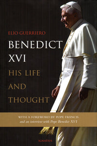 Benedict XVI: His Life and Thought