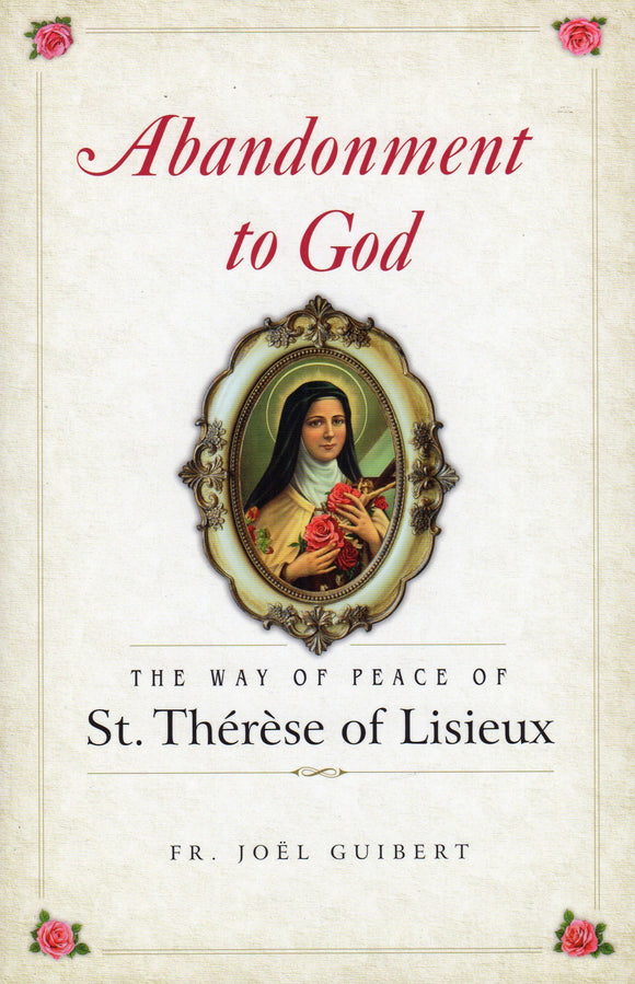 Abandonment to God: The way of Peace of St Therese of Lisieux