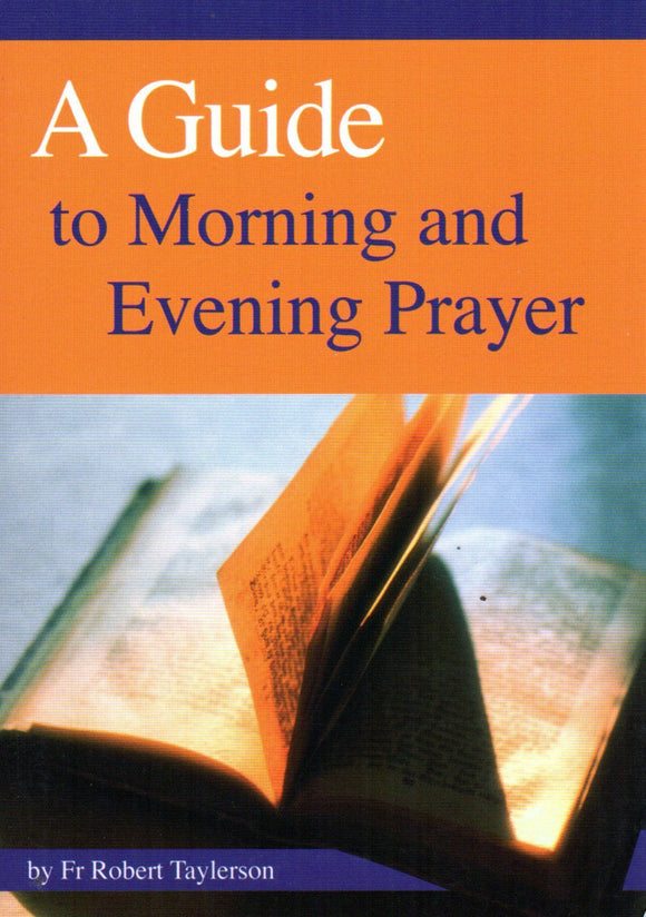 A Guide to Morning, Evening and Night Prayer