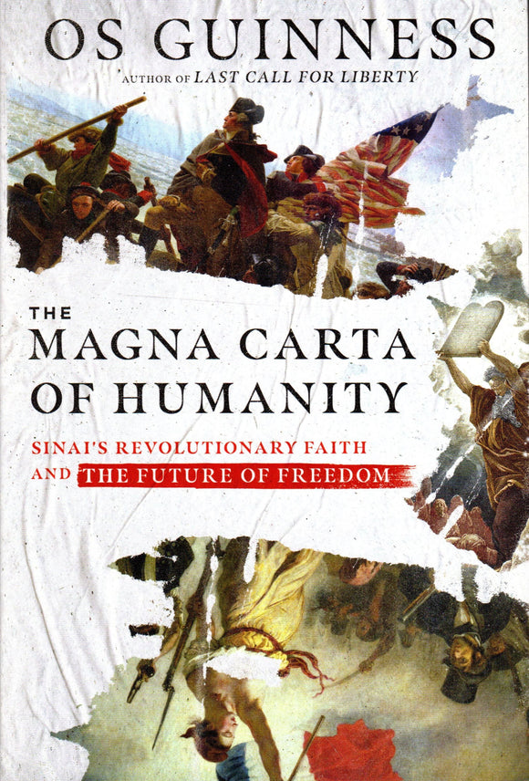 The Magna Carta of Humanity: Sinai's Revolutionary Faith and the Future of Freedom