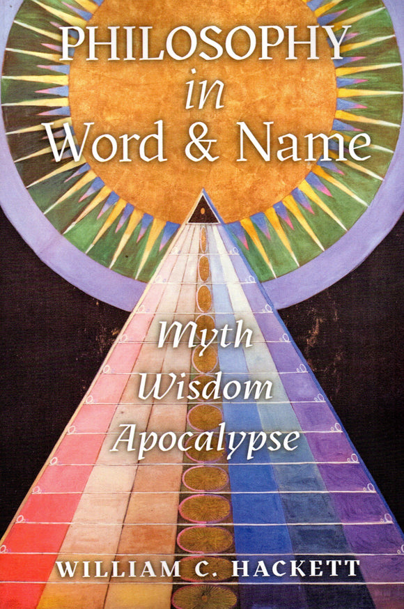 Philosophy in Word and Name: Myth, Wisdom, Apocalypse