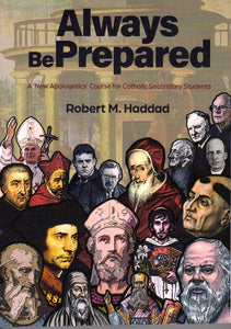 Always Be Prepared: A "New Apologetics" Course for Catholic Secondary Students