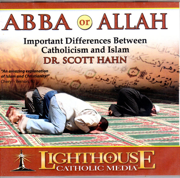 Abba or Allah - Important Differences Between Catholicism and Islam CD