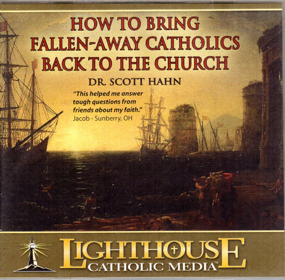 How to Bring Fallen Away Catholics Back to the Faith CD
