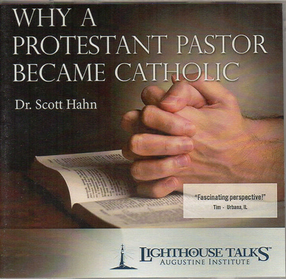 Why a Protestant Minister Became Catholic CD