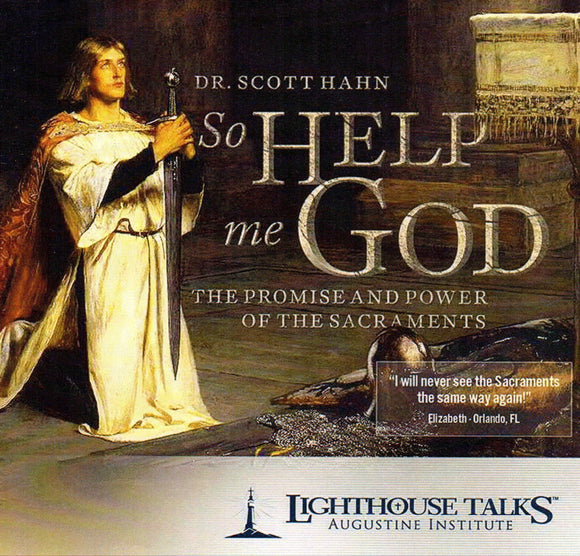 So Help Me God: The Promise and Power of the Sacraments CD