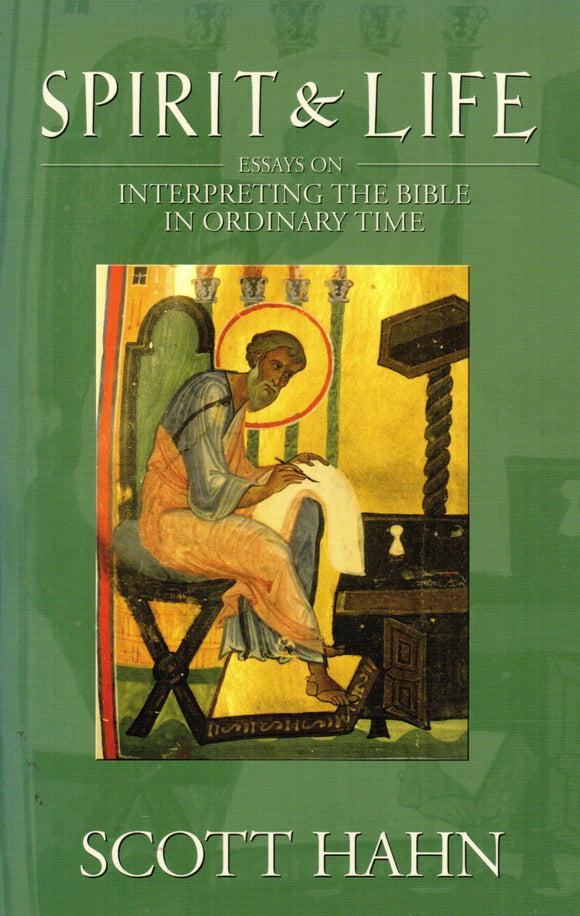Spirit And Life: Essays on Interpreting The Bible In Ordinary Time