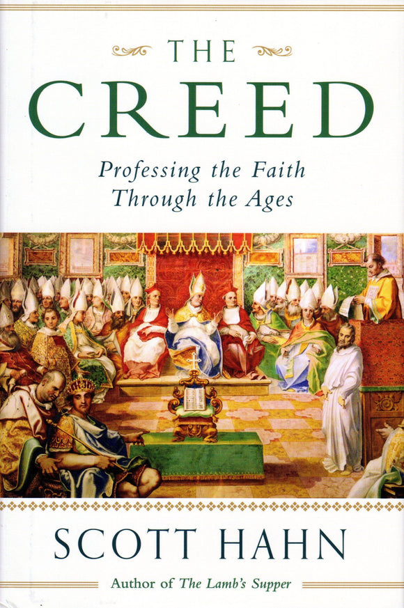 The Creed: Professing the Faith through the Ages (HB)