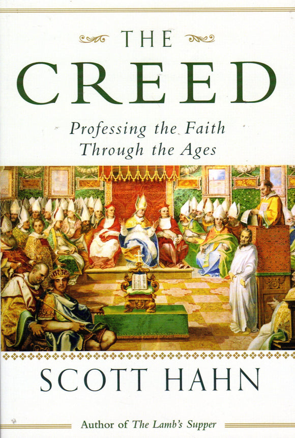 The Creed Professing the Faith through the Ages (PB)(Parousia)