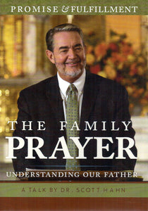 The Family Prayer: Understanding Our Father DVD