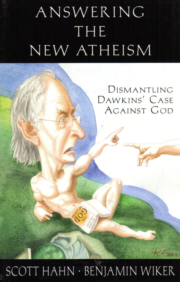 Answering the New Atheism, Dismantling Dawkins' Case Against God