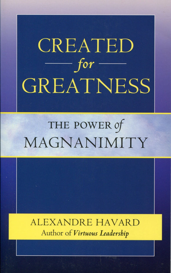 Created For Greatness: THe Power of Magnanimity