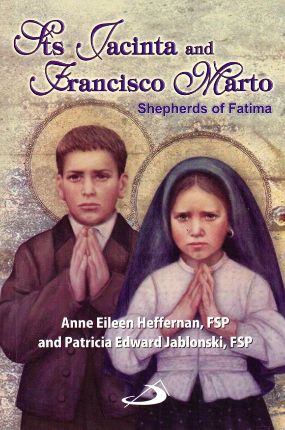 Sts Jacinta and Francisco Marto: Shephers of Fatima