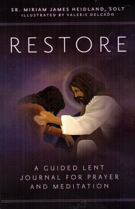 Restore: A Guided Lent Journal for Prayer and Meditation