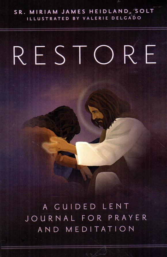 Restore: A Guided Lent Journal for Prayer and Meditation