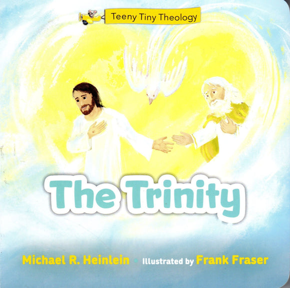 Teeny Tiny Theology: The Trinity