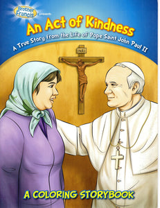 Brother Francis - An Act of Kindness A True Story from the Life of Pope Saint John Paul II - A Colouring Storybook