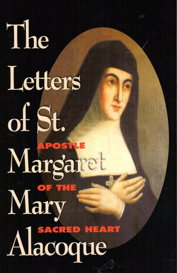 The Letters of St Margaret Mary Alacoque Apostle of the Sacred Heart