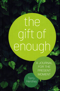 The Gift of Enough: A Journal for the Present Moment