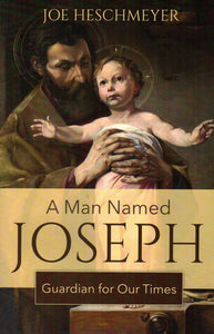 A Man Named Joseph: Guardian for Our Times