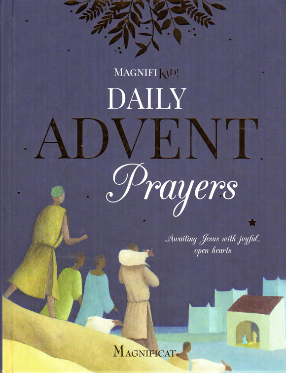 Daily Advent Prayers: Awaiting Jesus with Joyful, Open Heats