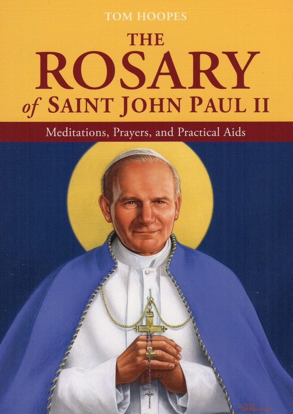 The Rosary of John Paul II: Meditations, Prayers and Practical Aids