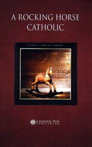 A Rocking Horse Catholic