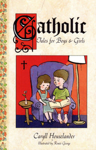 Catholic Tales for Boys and Girls