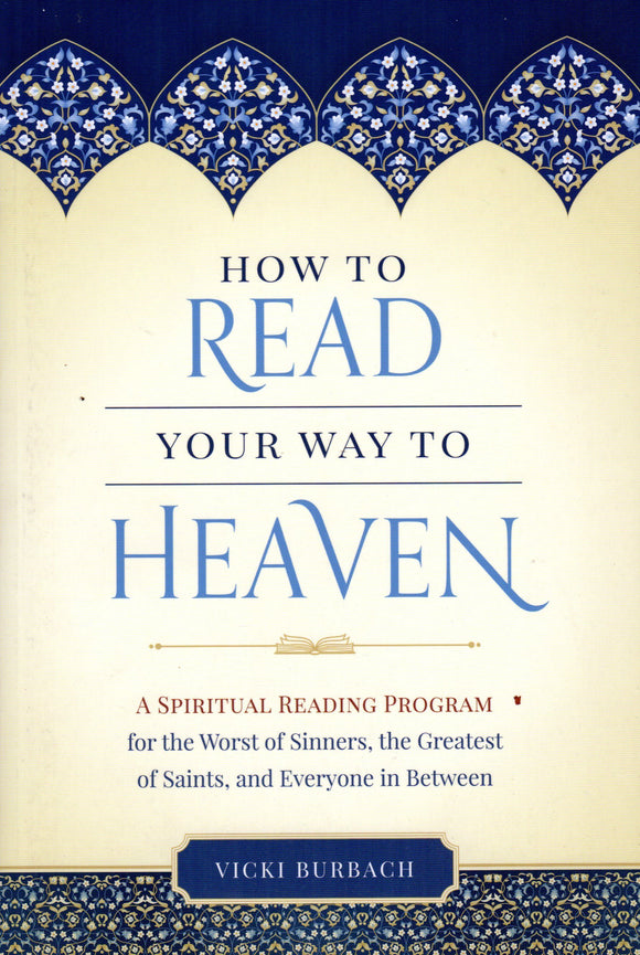 How to Read Your Way to Heaven