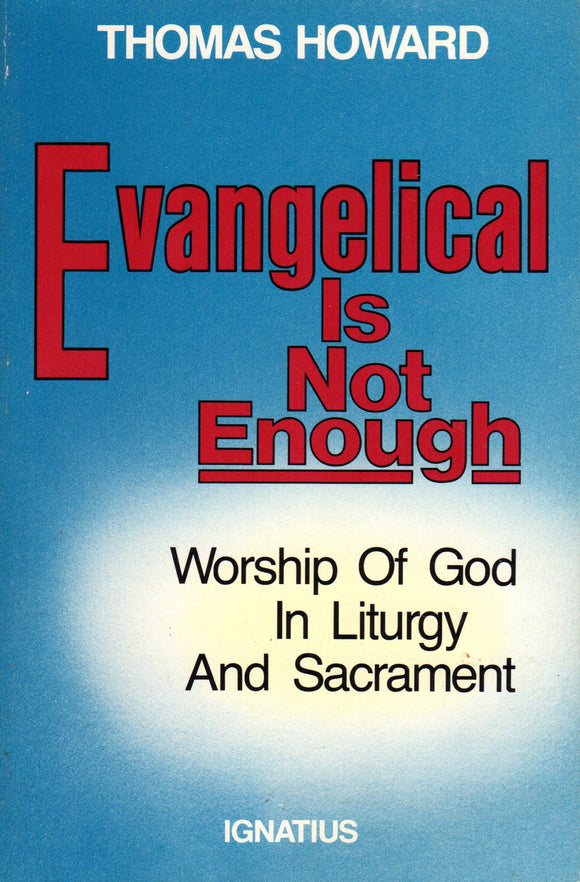 Evangelical is not Enough