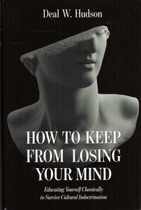 How to Keep from Losing Your Mind