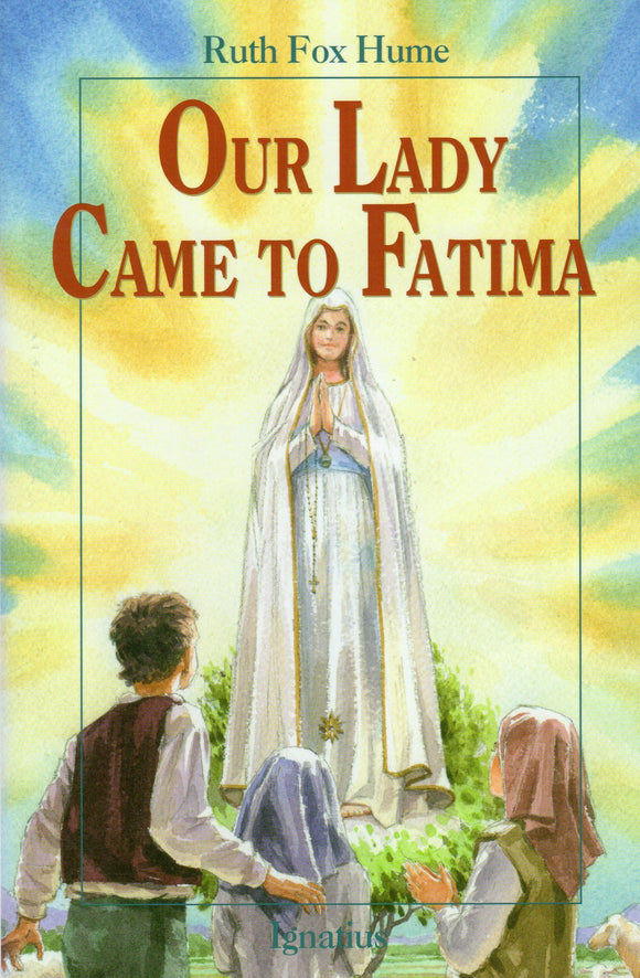 Our Lady Came to Fatima