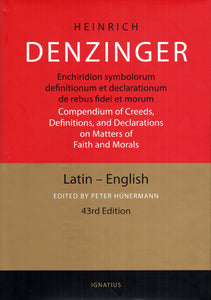 Denzinger: Enchiridion Symbolorum: A Compendium of Creeds, Definitions and Declarations of the Catholic Church