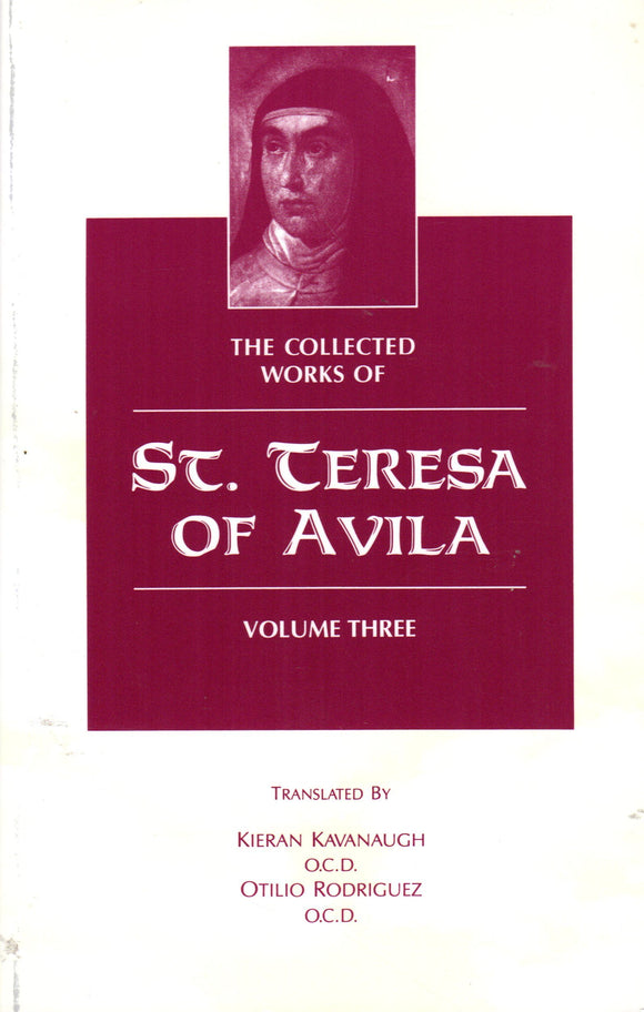 The Collected Works Of St Teresa of Avila Volume 3